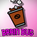 Brain Bug