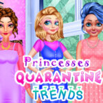 Princesses Quarantine Trends